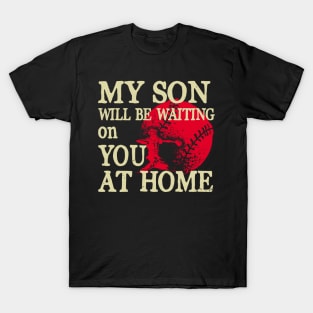 My Son Will Be Waiting on You At Home Baseball Catcher Tank Top T-Shirt